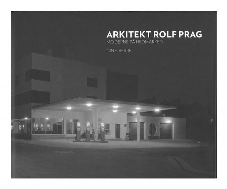 Arkitekt Rolf Prag - Moderne på Hedmarken